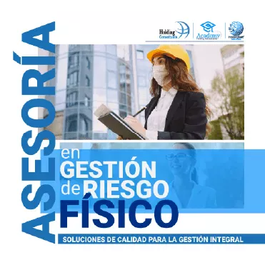 Asesoría en Gestión de Riesgo Físico