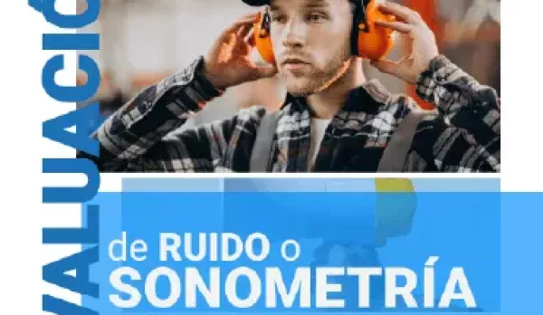 Evaluación de Ruido o Sonometría Ocupacional