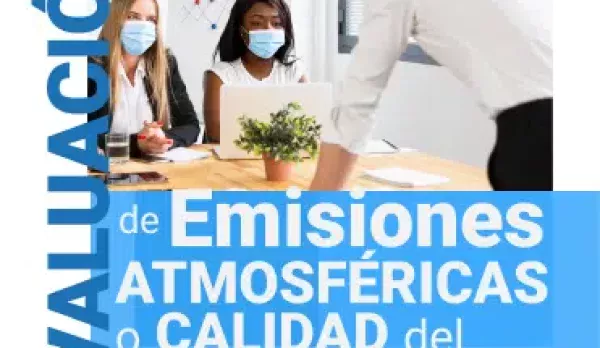 Evaluación de Emisiones Atmosféricas o Calidad del Aire Ocupacional